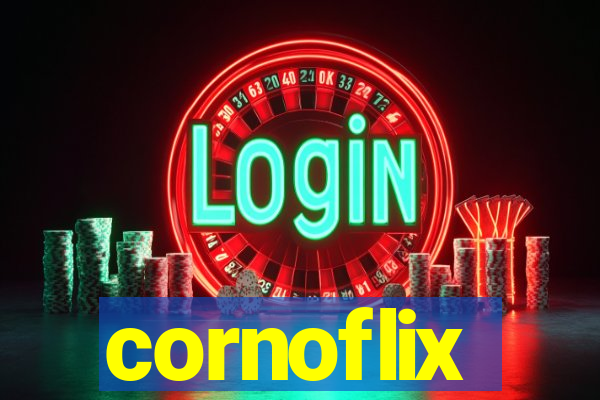 cornoflix