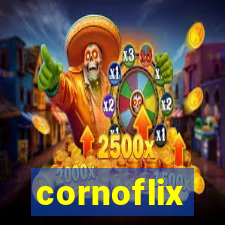 cornoflix