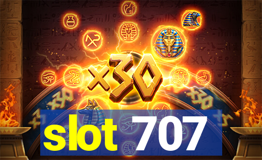 slot 707