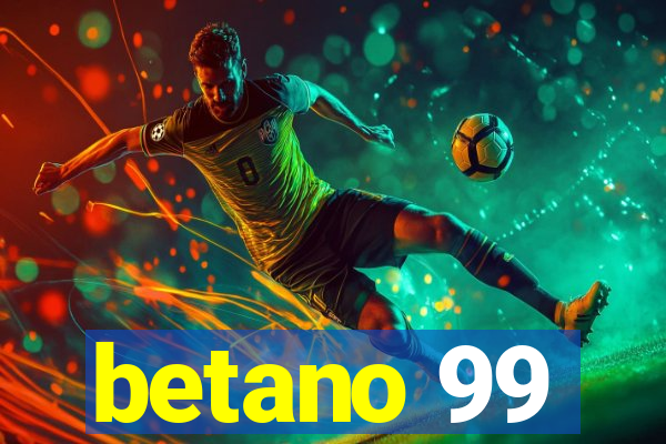 betano 99