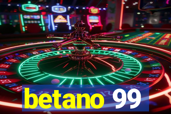 betano 99