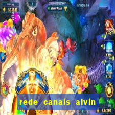 rede canais alvin e os esquilos