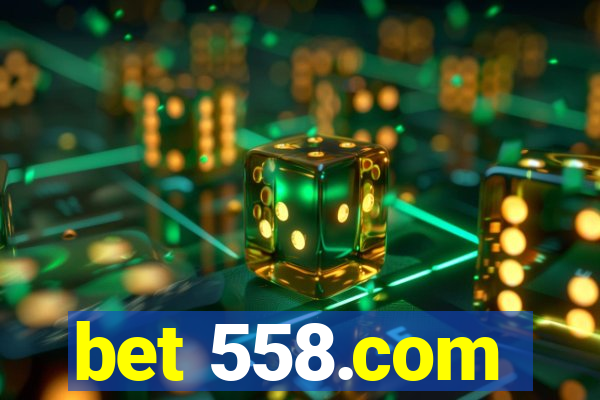 bet 558.com