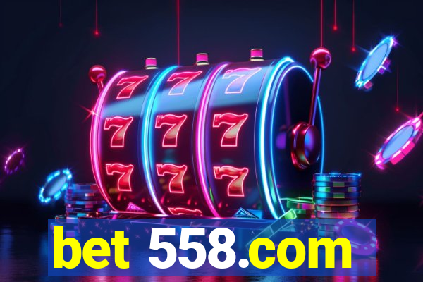 bet 558.com