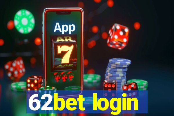 62bet login