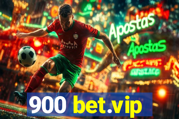 900 bet.vip