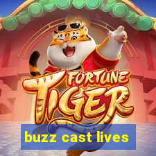 buzz cast lives