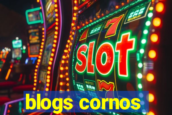 blogs cornos