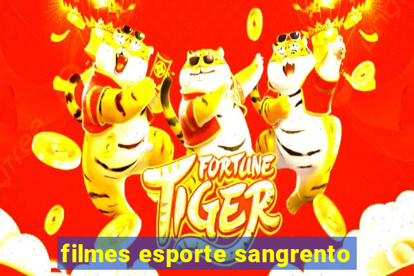 filmes esporte sangrento