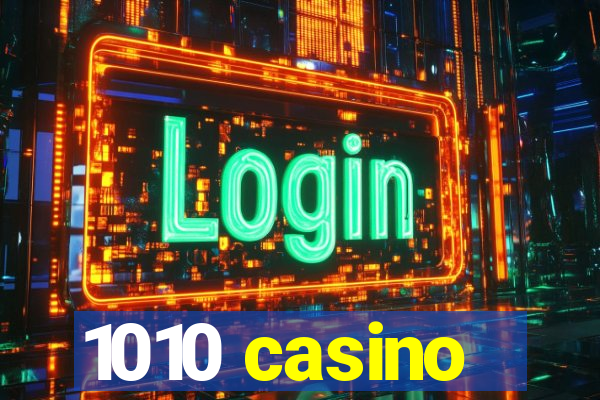 1010 casino