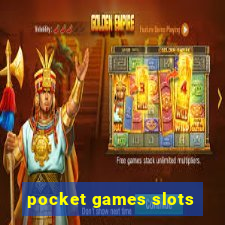 pocket games slots