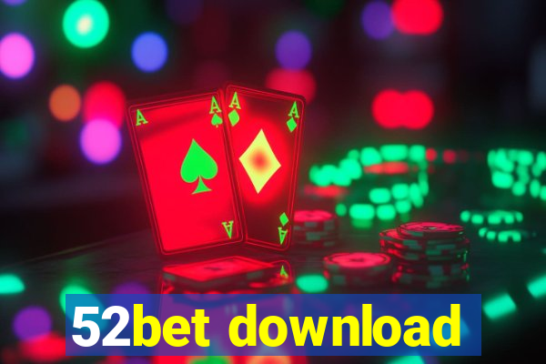 52bet download