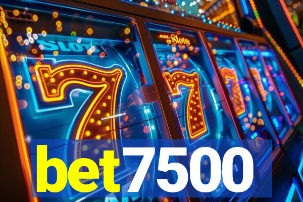 bet7500