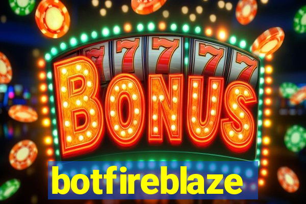 botfireblaze