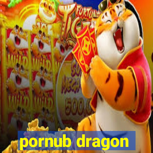 pornub dragon