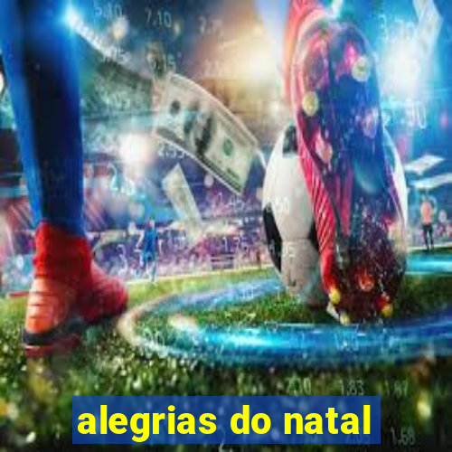 alegrias do natal