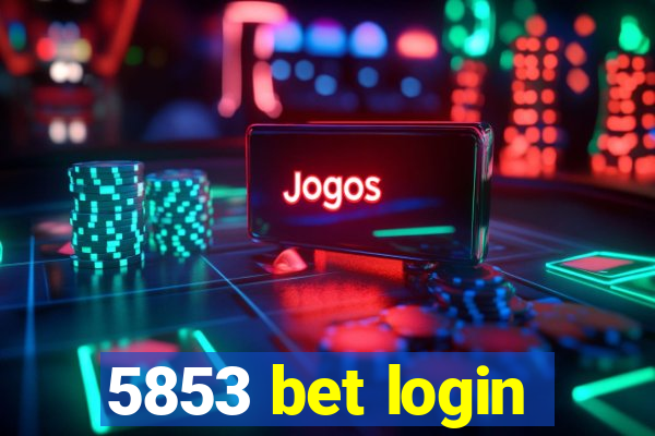 5853 bet login