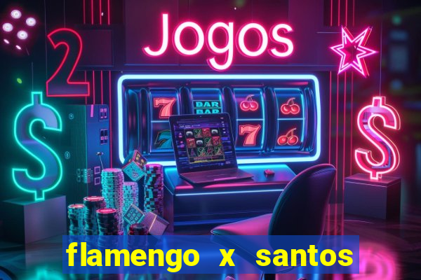 flamengo x santos 2011 jogo completo