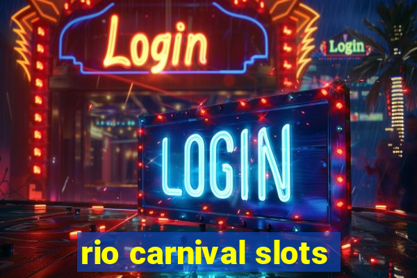 rio carnival slots