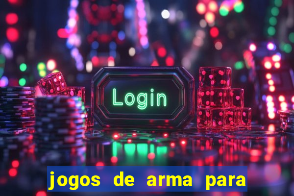 jogos de arma para pc fraco