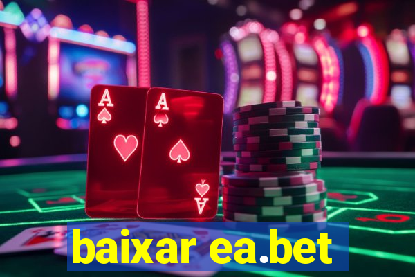 baixar ea.bet