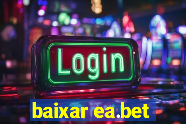 baixar ea.bet