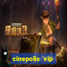 cinepolis vip parque shopping