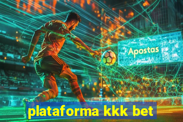 plataforma kkk bet