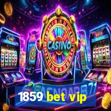 1859 bet vip