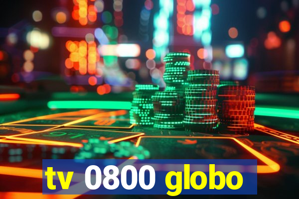 tv 0800 globo