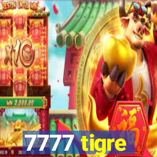 7777 tigre