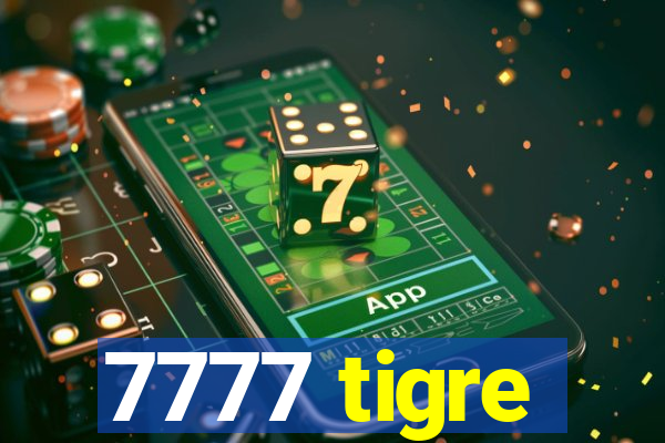 7777 tigre