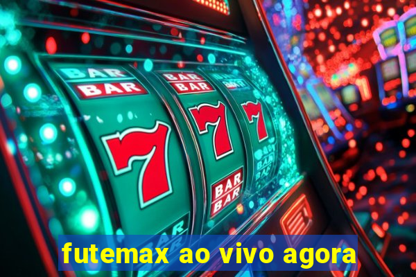 futemax ao vivo agora