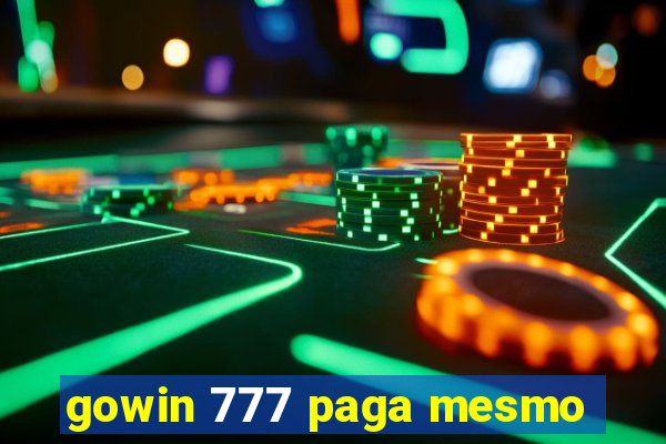 gowin 777 paga mesmo