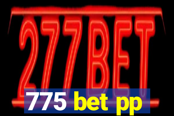 775 bet pp