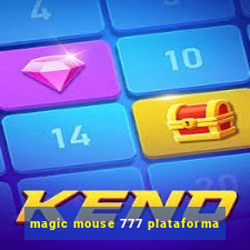 magic mouse 777 plataforma