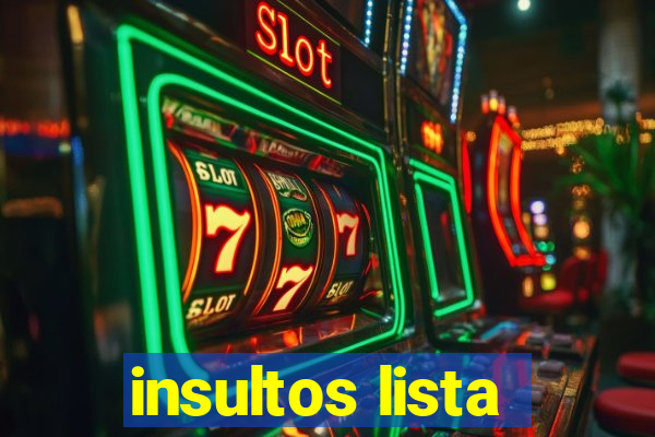 insultos lista