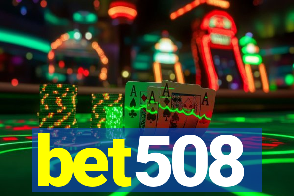 bet508