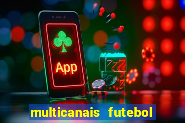 multicanais futebol real madrid