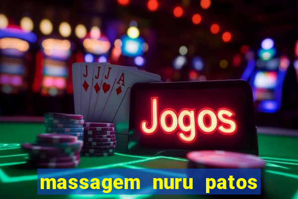 massagem nuru patos de minas