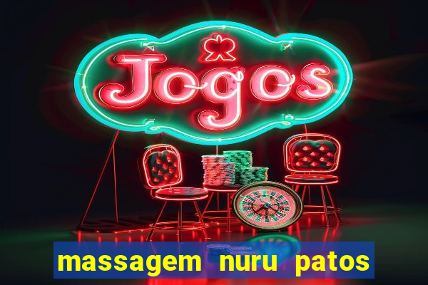 massagem nuru patos de minas