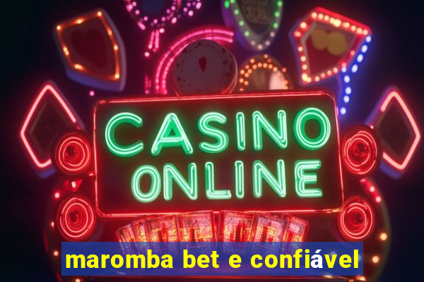 maromba bet e confiável