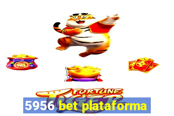 5956 bet plataforma