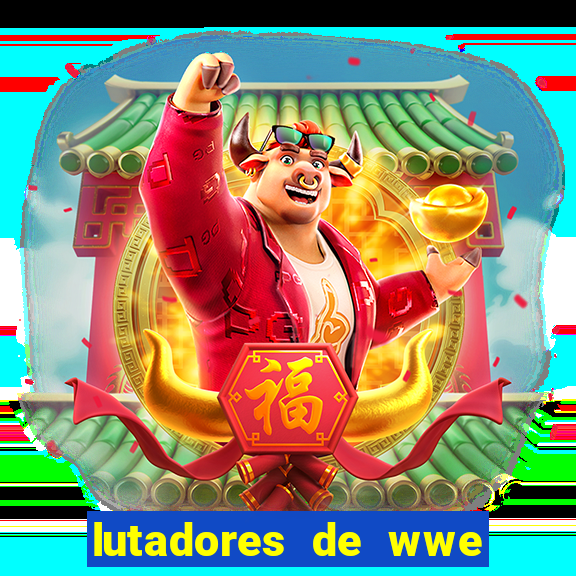 lutadores de wwe mais altos