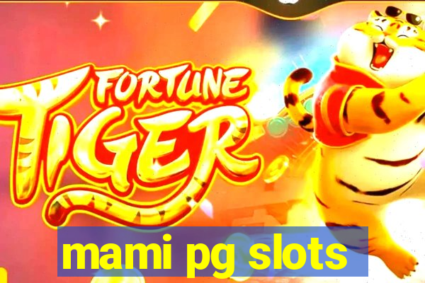 mami pg slots