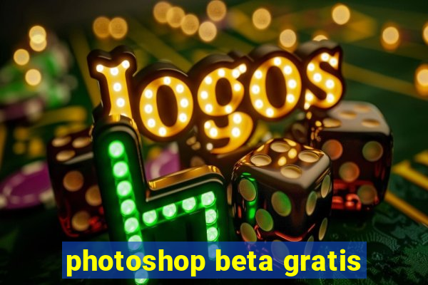 photoshop beta gratis