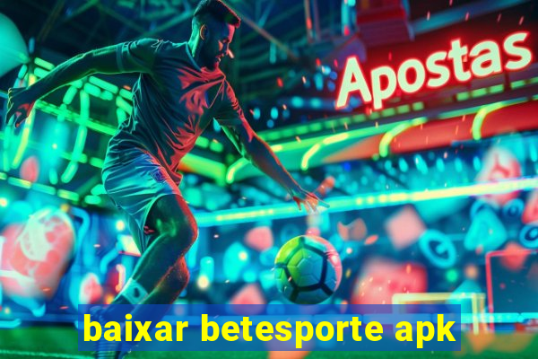 baixar betesporte apk