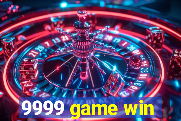 9999 game win