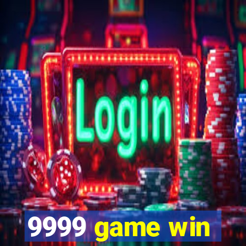 9999 game win