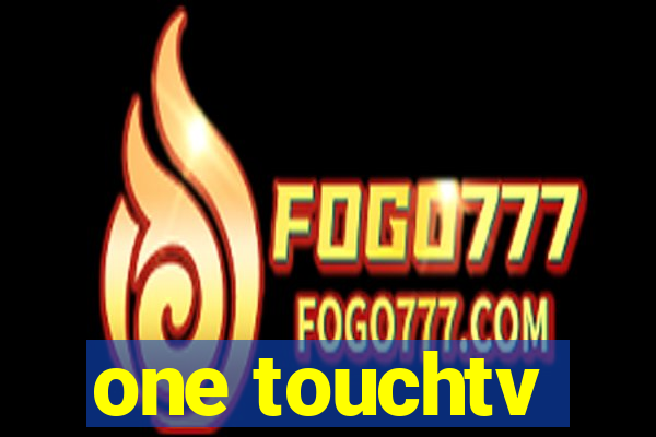 one touchtv